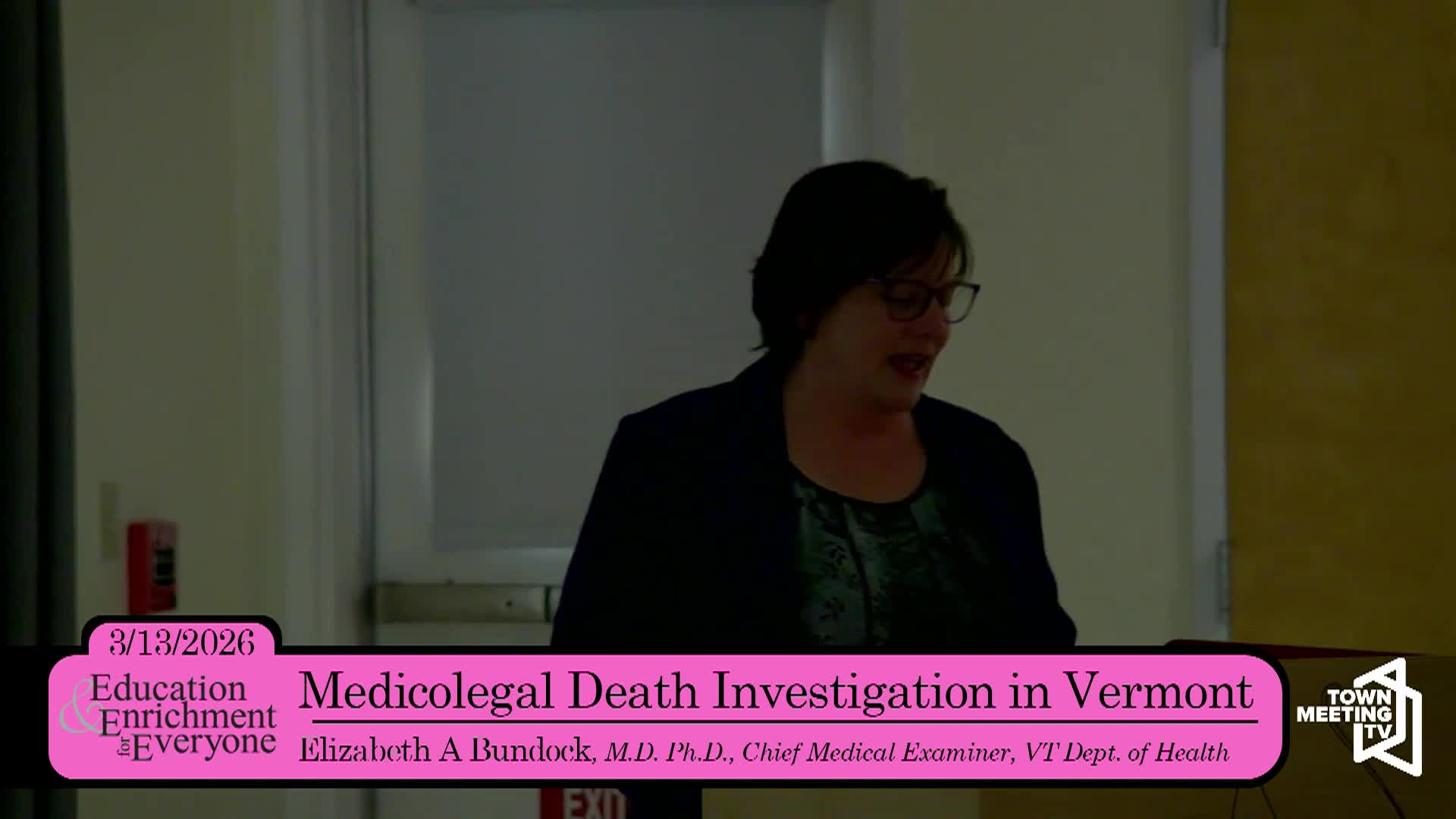 Thumbnail image for Education and Enrichment for Everyone [Medicolegal Death Investigation in Vermont] | 03/26/2026