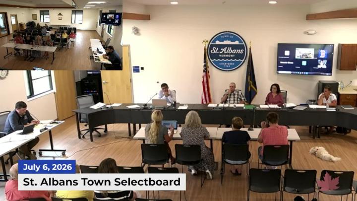 Thumbnail image for St. Albans Town Selectboard Meeting | 07/06/2026